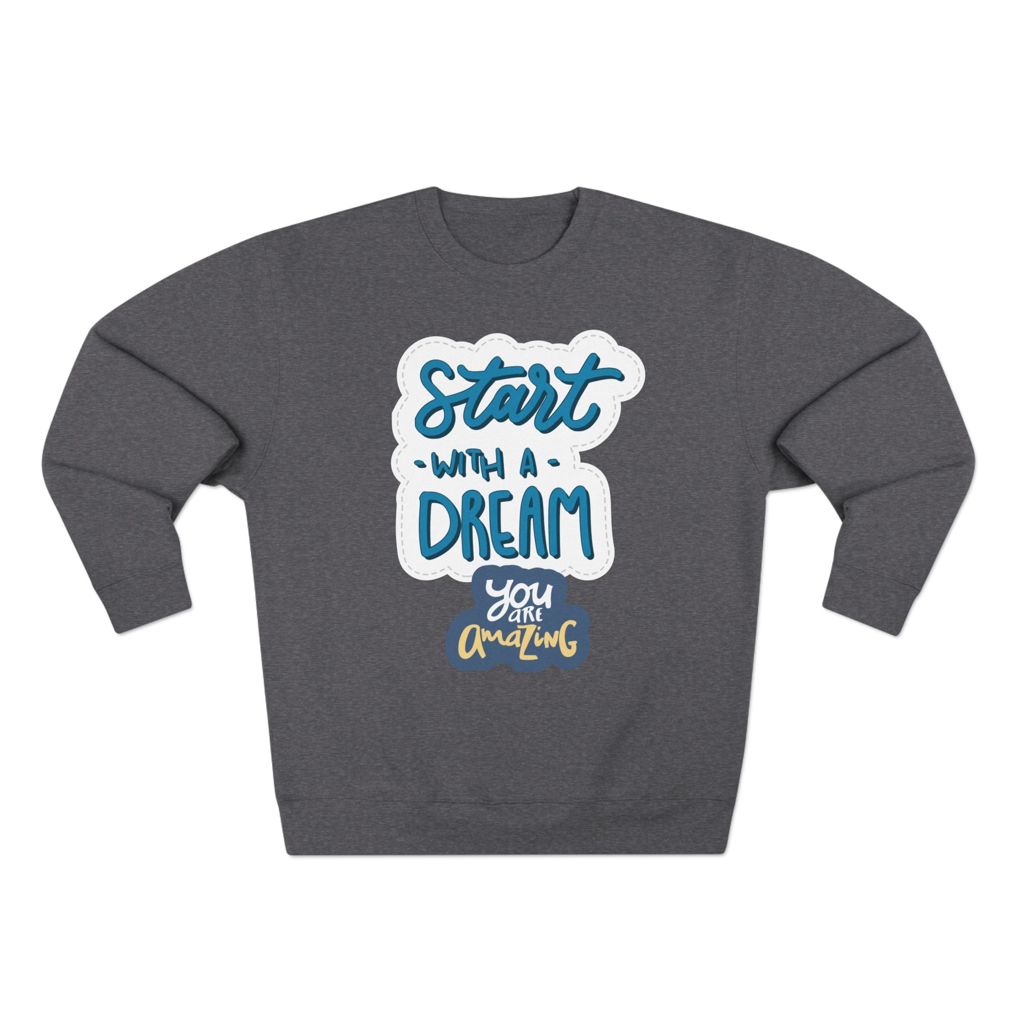 Motivational Crewneck Sweatshirt - Dream Big Positive Vibes, Gift for Him Her, Cozy Apparel Together Forever, Inspirational Jumper, Unisex
