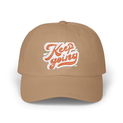 Keep Going Classic Dad Cap - Motivational Hat for Everyday Wear, Gift for Dad, Casual Style, Summer Accessory, Outdoor Cap. Embroidered Text