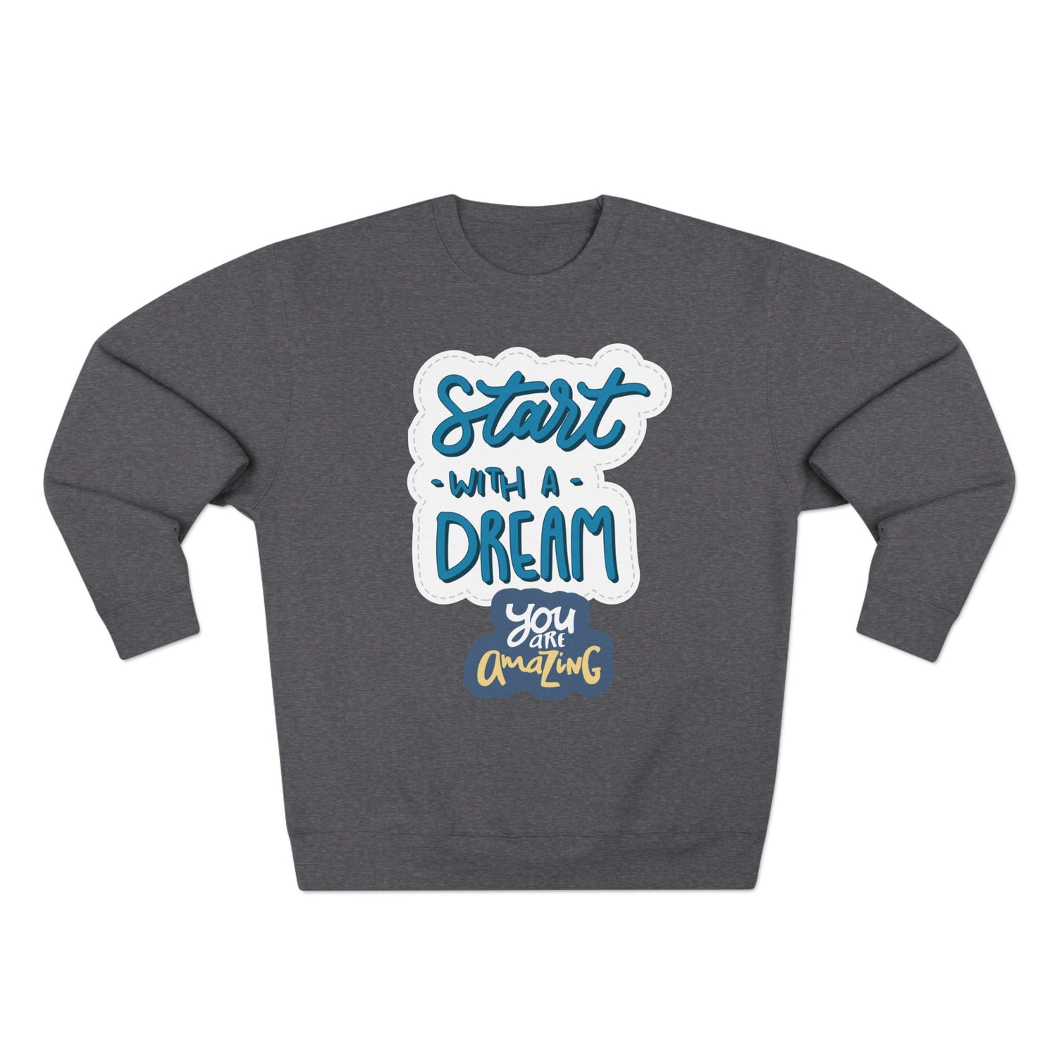 Motivational Crewneck Sweatshirt - Dream Big Positive Vibes, Gift for Him Her, Cozy Apparel Together Forever, Inspirational Jumper, Unisex
